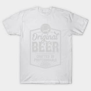Original Beer Crafted By Professionals T-Shirt
